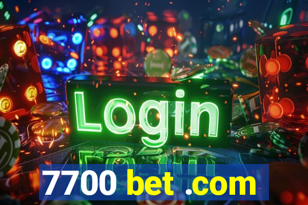 7700 bet .com